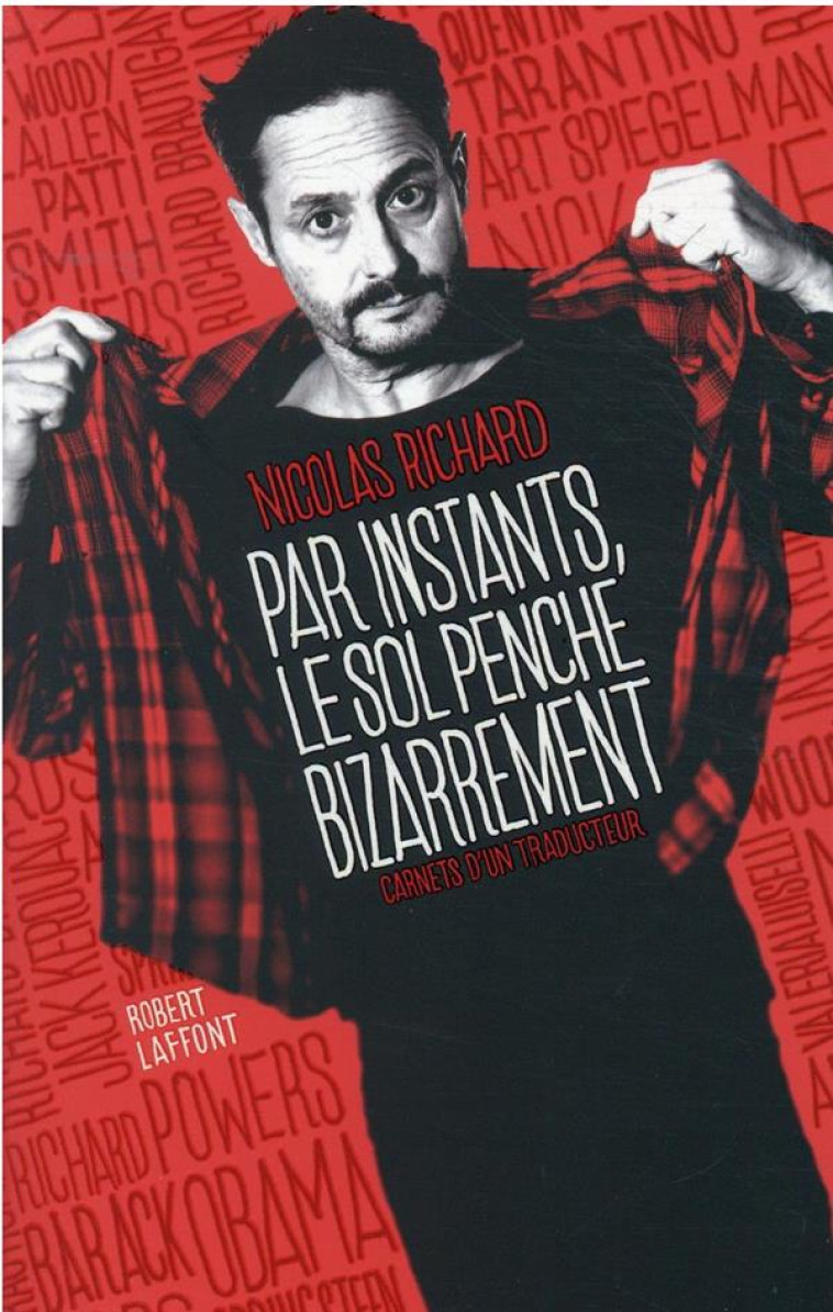 PAR INSTANTS, LE SOL PENCHE BIZARREMENT - RICHARD NICOLAS - ROBERT LAFFONT