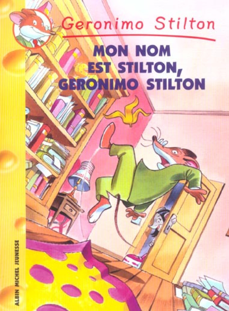 MON NOM EST STILTON GERONIMO S - STILTON GERONIMO - ALBIN MICHEL