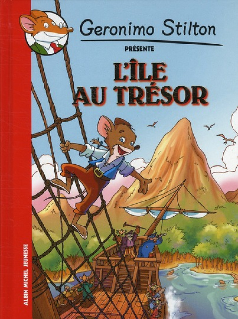 L-ILE AU TRESOR STILTON PRESENTE - STILTON GERONIMO - ALBIN MICHEL