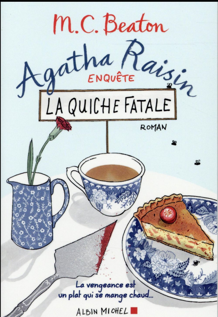 AGATHA RAISIN ENQUETE - LA QUICHE FATALE - BEATON M. C. - Albin Michel
