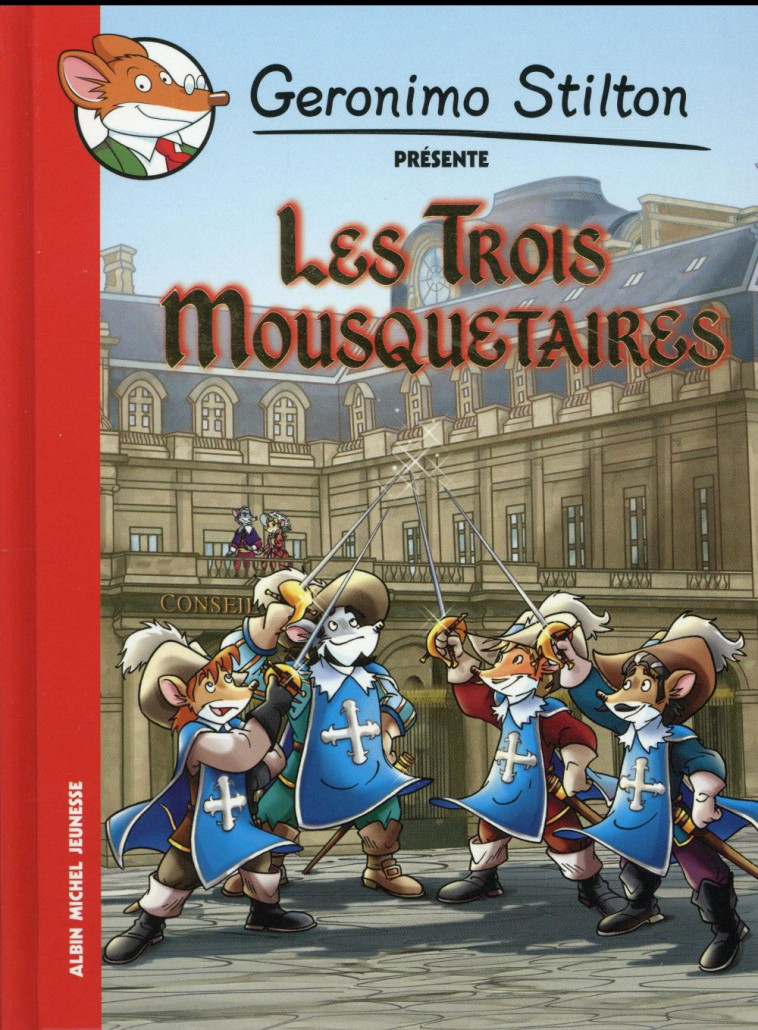 TROIS MOUSQUETAIRES GERONIMO - STILTON GERONIMO - Albin Michel-Jeunesse