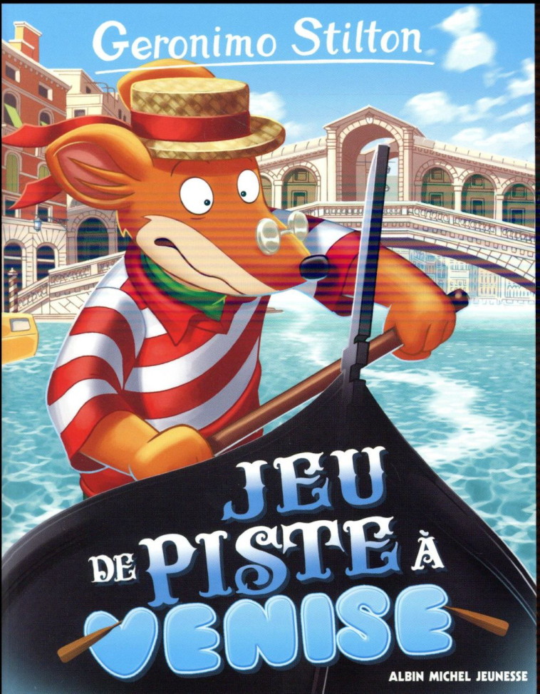 JEU DE PISTES A VENISE N  62 ( ED 2017) - STILTON GERONIMO - Albin Michel-Jeunesse