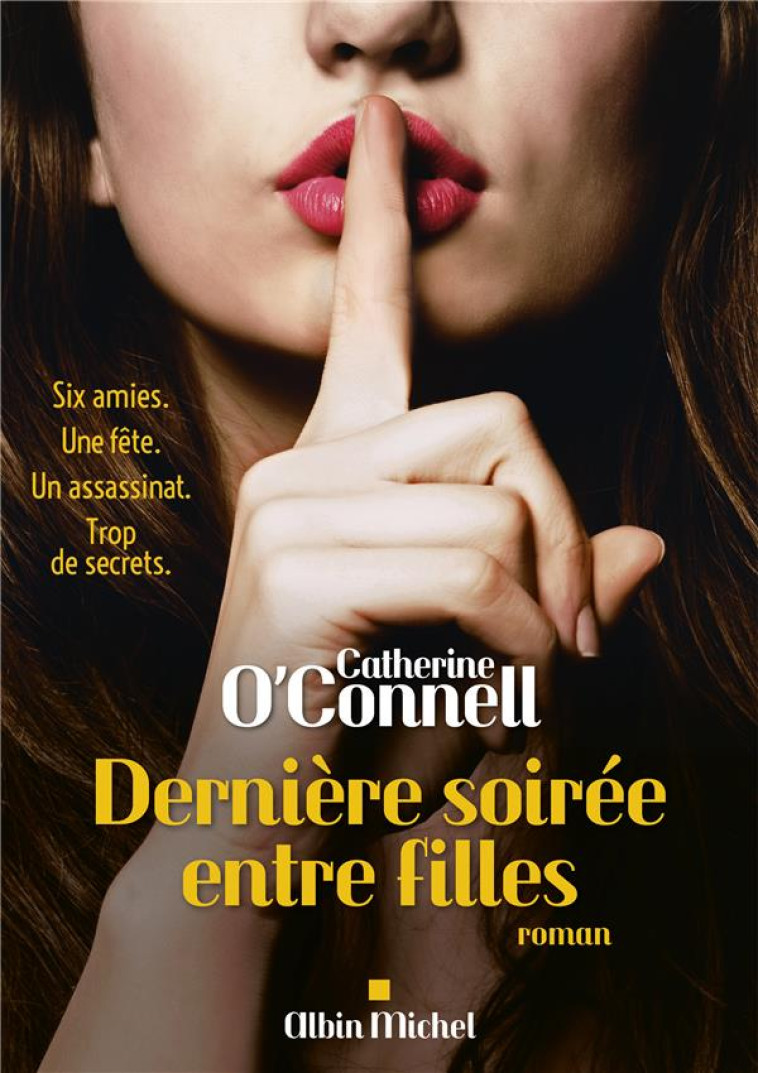 DERNIERE SOIREE ENTRE FILLES - O-CONNELL CATHERINE - ALBIN MICHEL