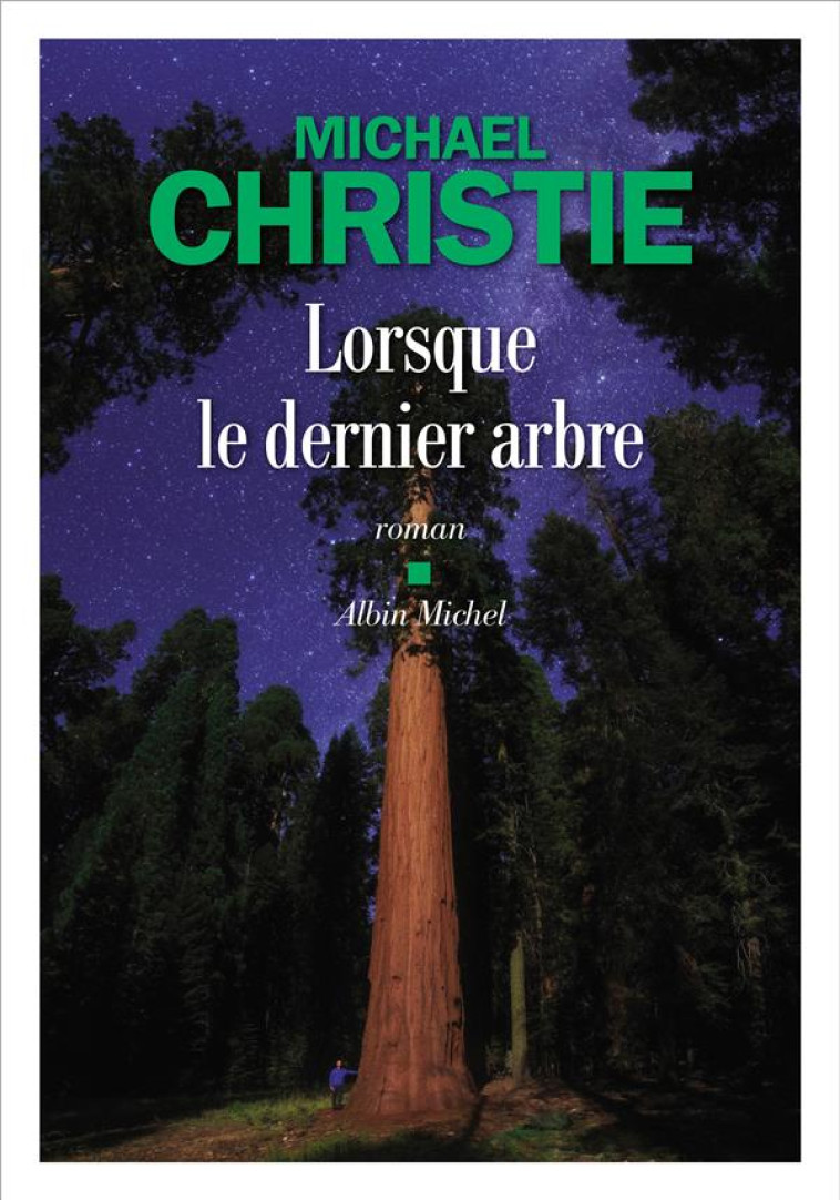 LORSQUE LE DERNIER ARBRE - CHRISTIE MICHAEL - ALBIN MICHEL