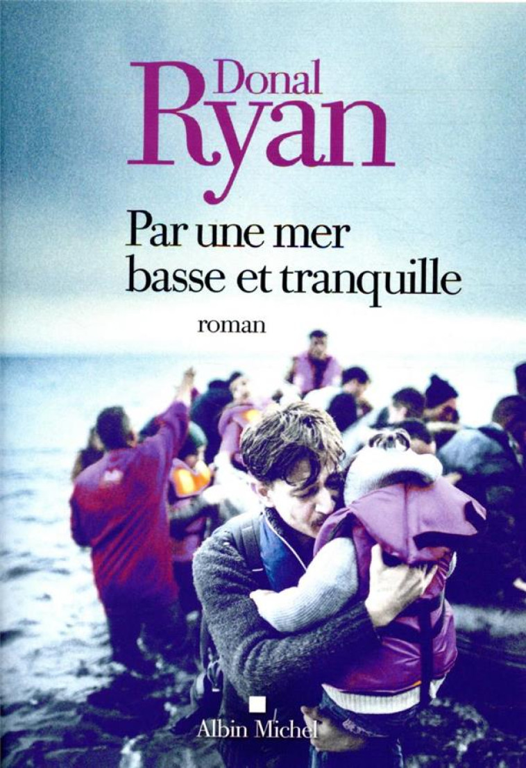 PAR UNE MER BASSE ET TRANQUILLE - RYAN DONAL - ALBIN MICHEL