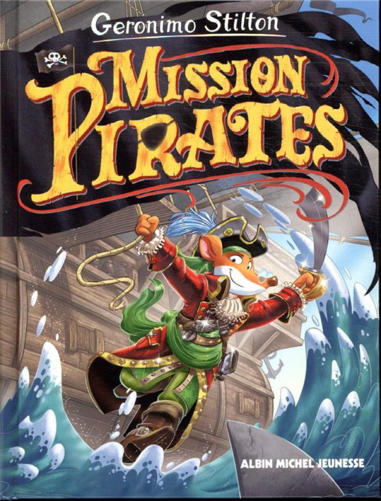 LE VOYAGE DANS LE TEMPS - TOME 11 - MISSION PIRATES - STILTON GERONIMO - NC