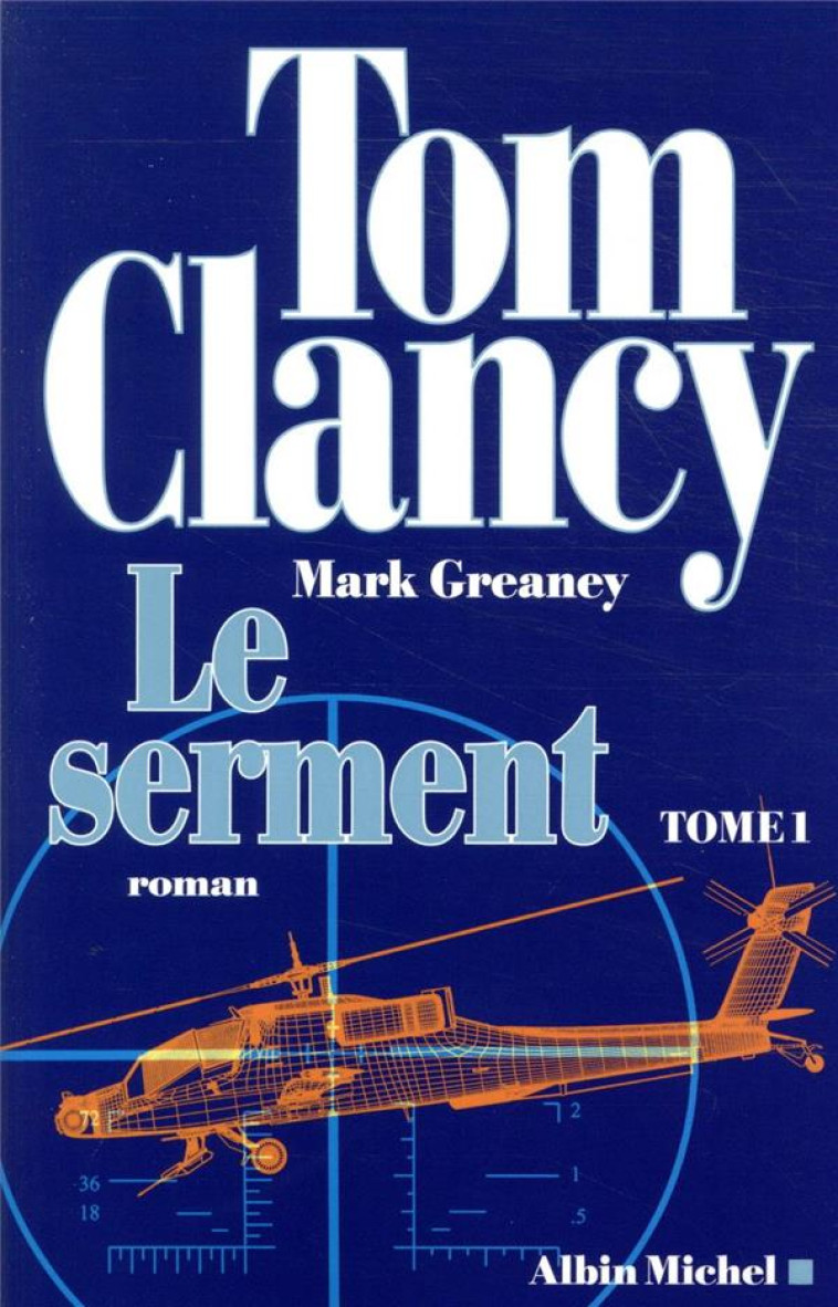 LE SERMENT - TOME 1 - CLANCY/GREANEY - ALBIN MICHEL