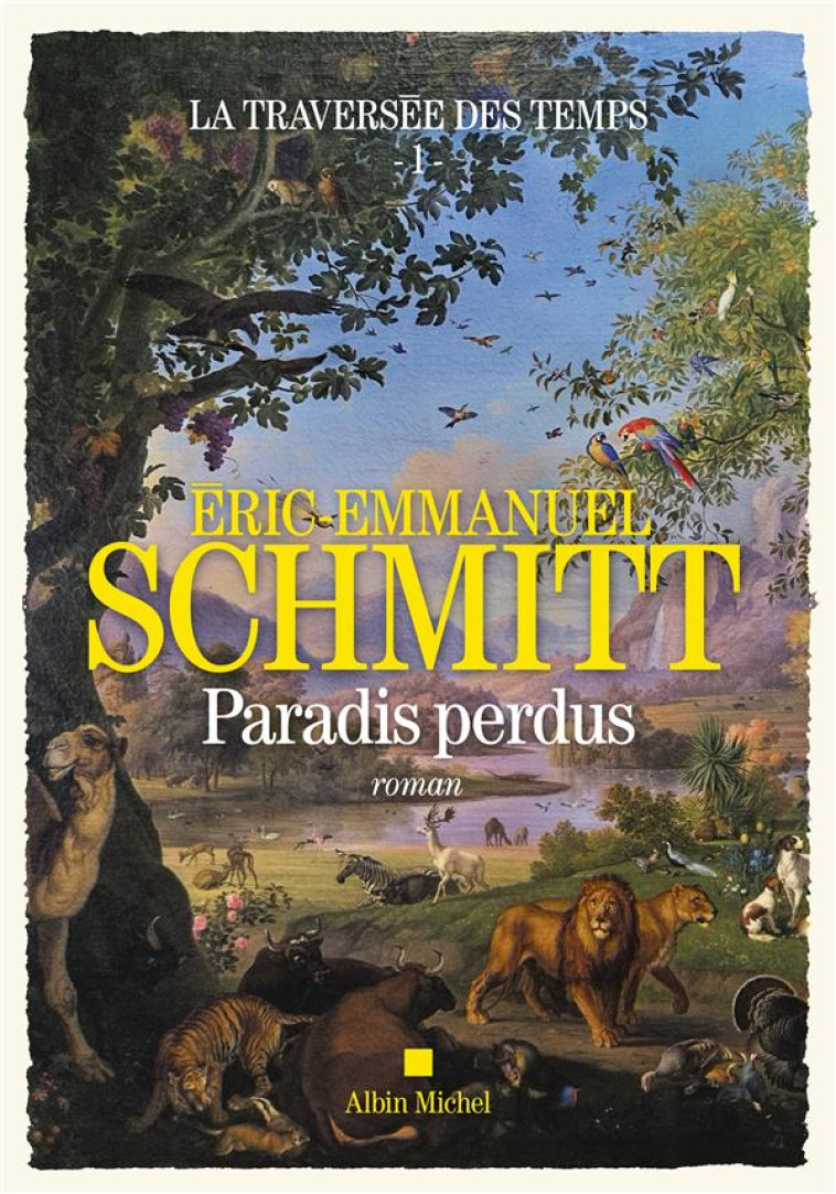 PARADIS PERDU -LA TRAVERSEE DU TEMPS -T01 - SCHMITT E-E. - ALBIN MICHEL