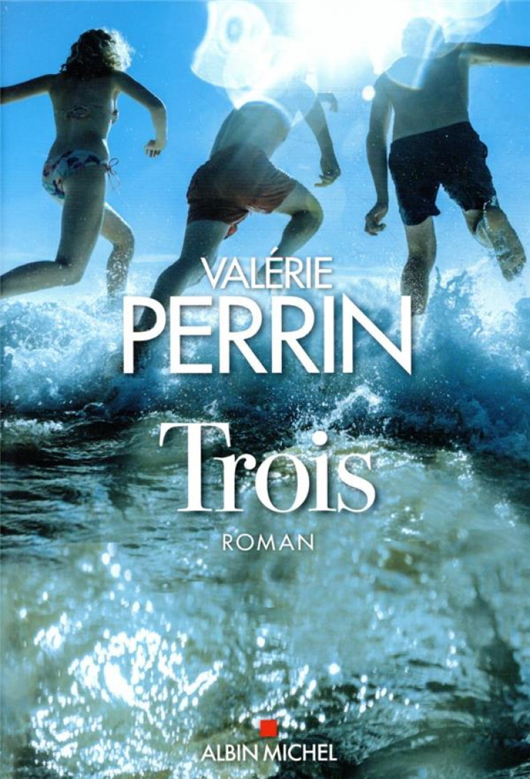 TROIS - PERRIN VALERIE - ALBIN MICHEL