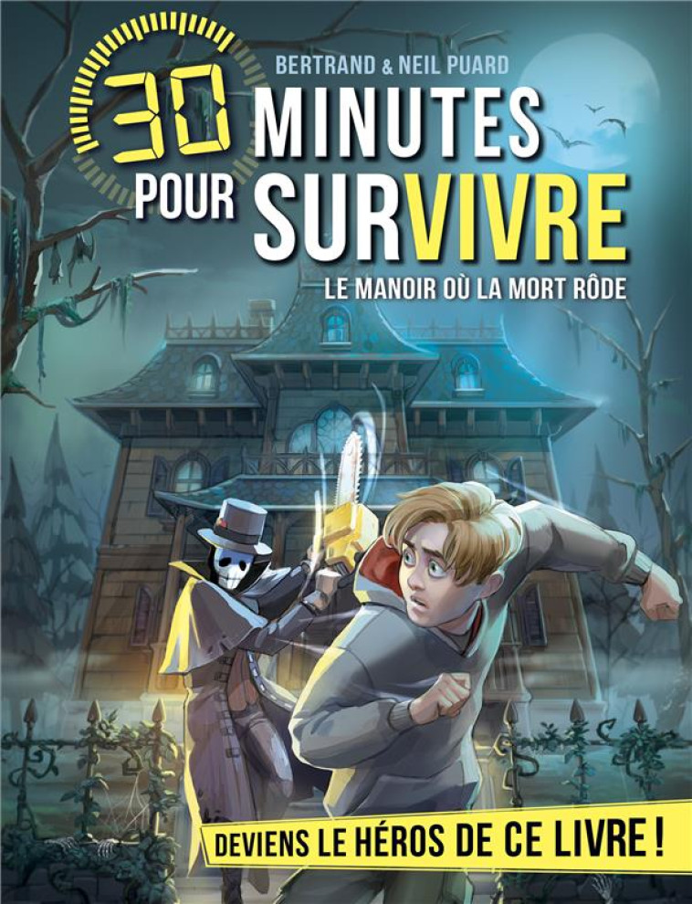 LE MANOIR OU LA MORT RODE - 30 MINUTES POUR SURVIVRE - TOME 13 - PUARD - ALBIN MICHEL