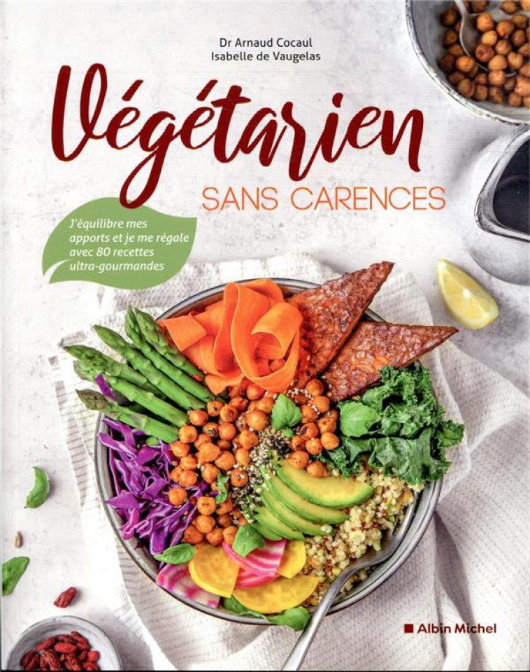 VEGETARIEN SANS CARENCES - COCAUL/VAUGELAS - ALBIN MICHEL