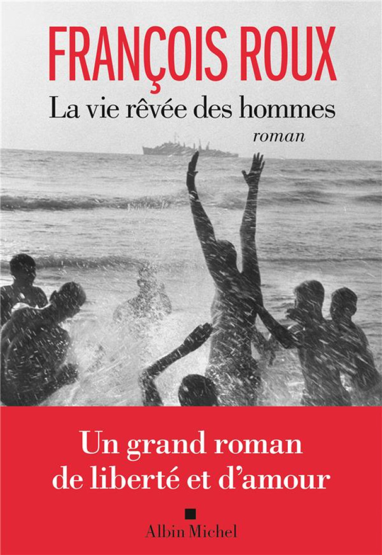 LA VIE REVEE DES HOMMES - ROUX FRANCOIS - ALBIN MICHEL