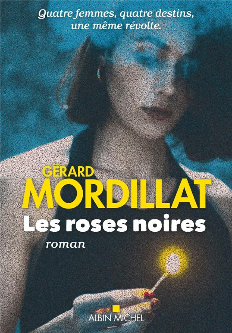 LES ROSES NOIRES - MORDILLAT GERARD - ALBIN MICHEL