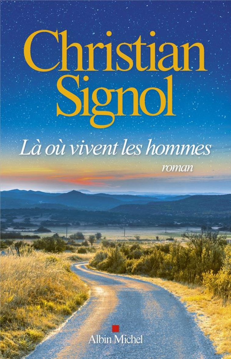 L? O? VIVENT ENCORE LES HOMMES - SIGNOL CHRISTIAN - ALBIN MICHEL