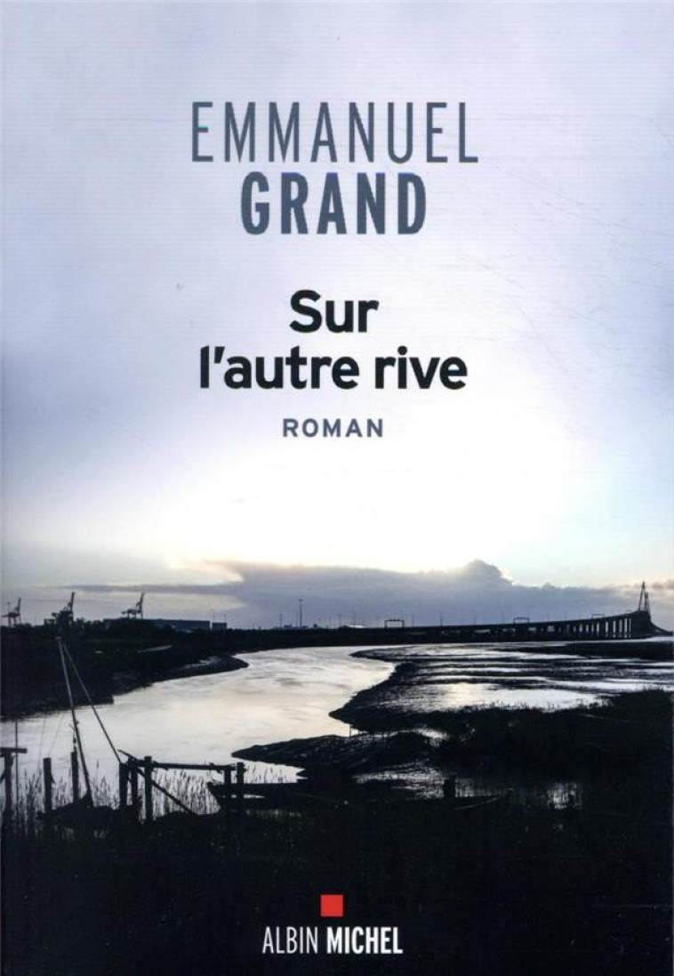 SUR L-AUTRE RIVE - GRAND EMMANUEL - ALBIN MICHEL