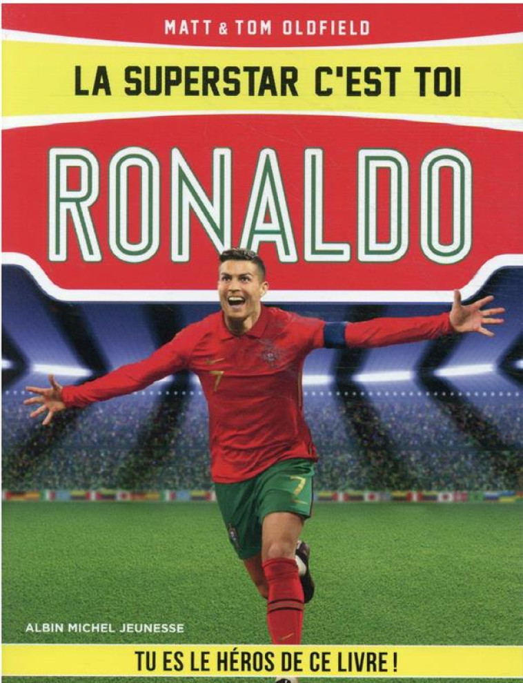 LA SUPERSTAR C-EST TOI : RONALDO - LA SUPERSTAR C-EST TOI - T1 - OLDFIELD - ALBIN MICHEL