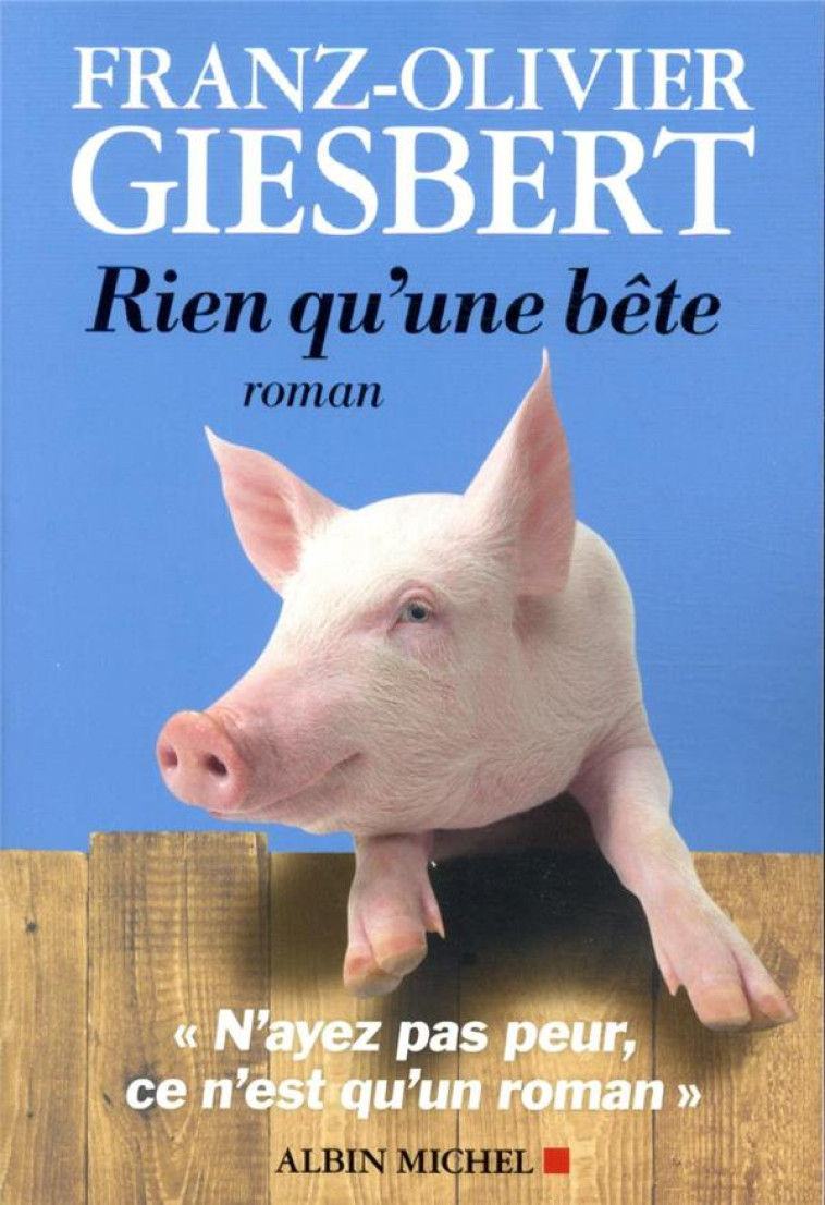 RIEN QU-UNE BETE - GIESBERT F-O. - ALBIN MICHEL