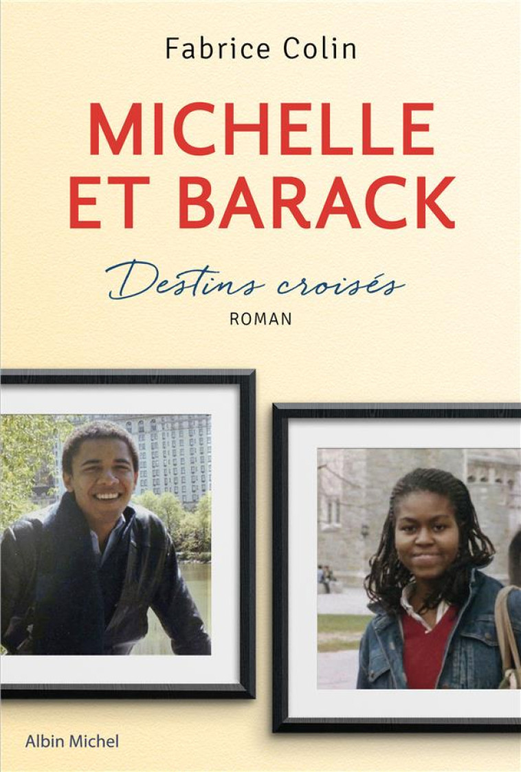 MICHELLE ET BARACK  DESTINS CROIS?S - COLIN FABRICE - ALBIN MICHEL