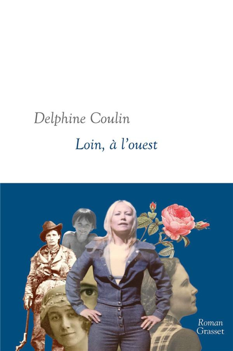 LOIN, A L-OUEST - COULIN DELPHINE - GRASSET