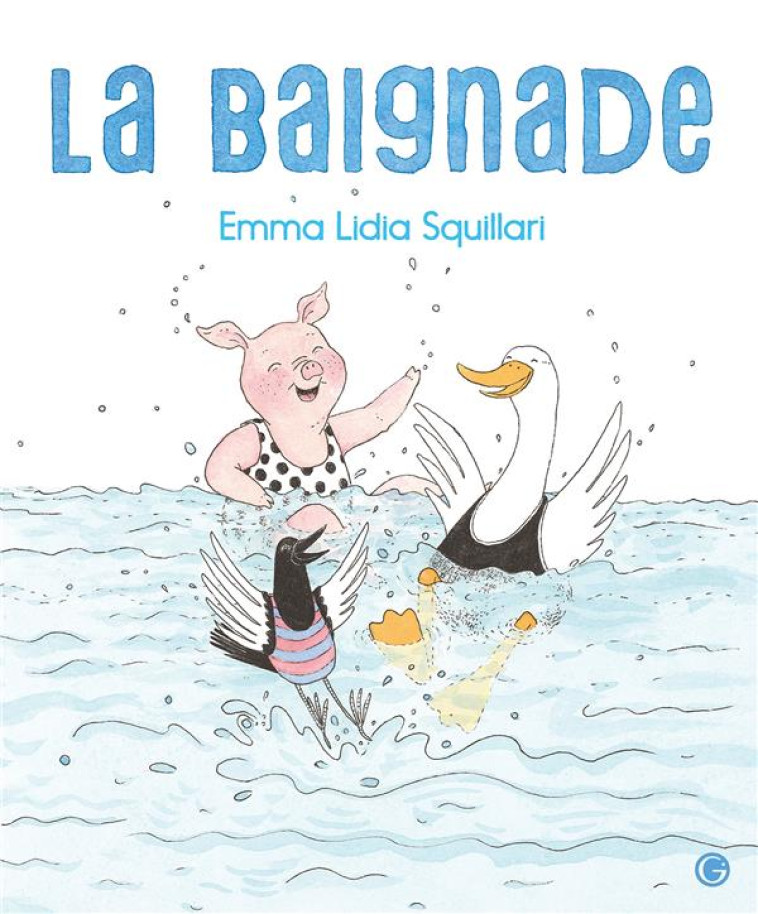 LA BAIGNADE - SQUILLARI EMMA LIDIA - GRASSET