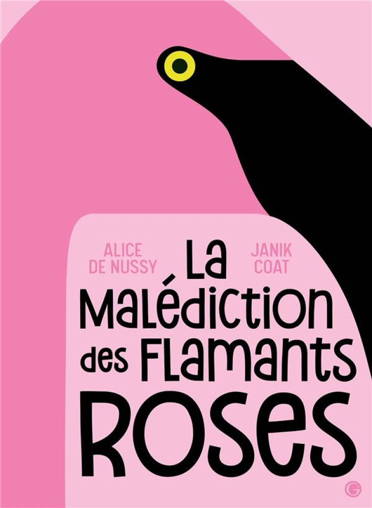 LA MALEDICTION DES FLAMANTS ROSES - DE NUSSY/COAT - GRASSET