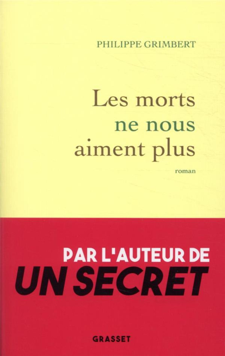 LES MORTS NE NOUS AIMENT PLUS - ROMAN - GRIMBERT PHILIPPE - GRASSET