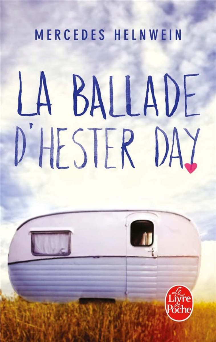 LA BALLADE D-HESTER DAY - HELNWEIN MERCEDES - Le Livre de poche