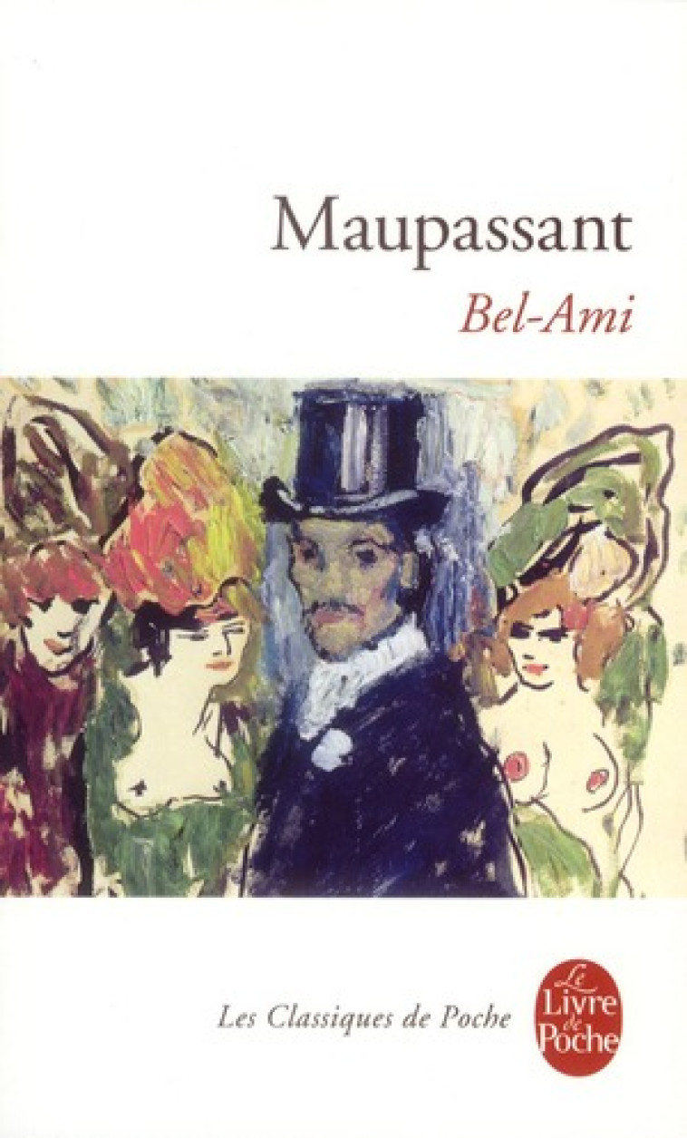 BEL AMI - MAUPASSANT GUY - LGF/Livre de Poche