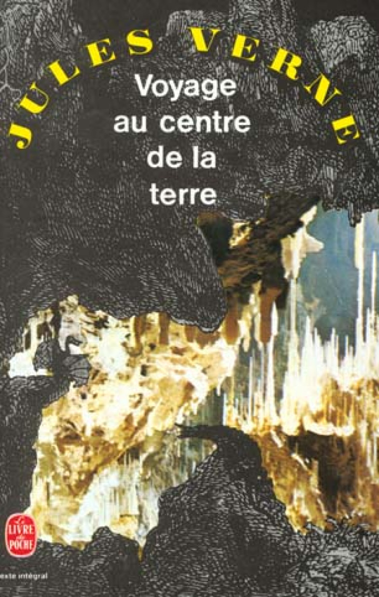 VOYAGE AU CENTRE DE LA TERRE N - VERNE JULES - LGF/Livre de Poche