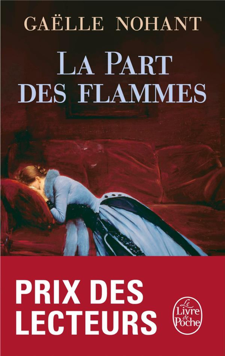 LA PART DES FLAMMES - NOHANT GAELLE - Le Livre de poche