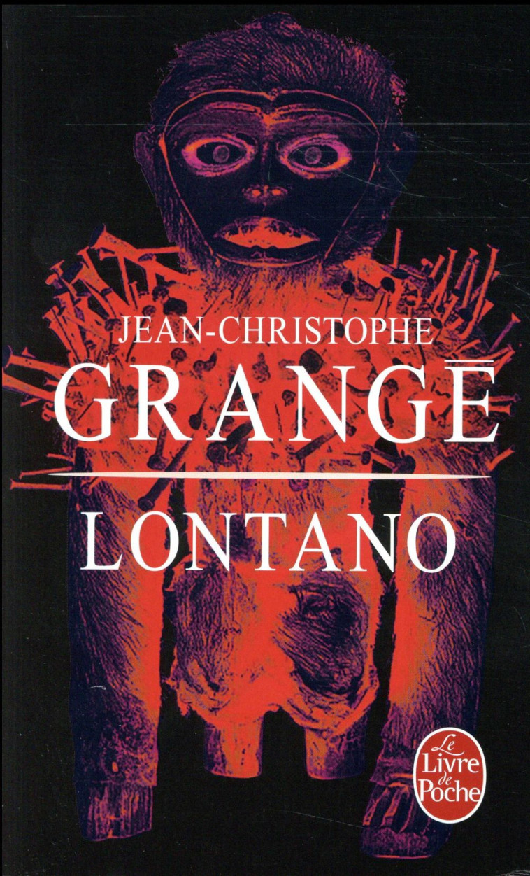 LONTANO - GRANGE J-C. - Le Livre de poche