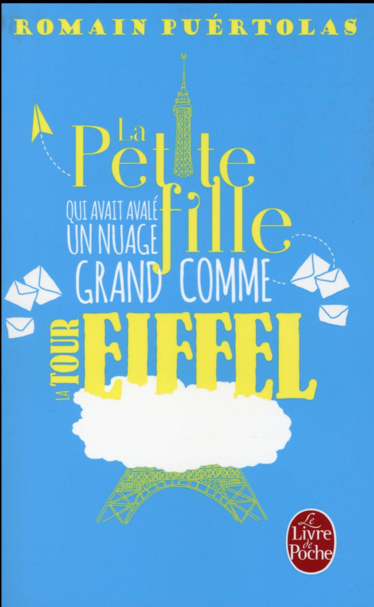 LA PETITE FILLE QUI AVAIT AVALE UN NUAGE GR AND COMME LA TOUR EIFFEL - PUERTOLAS ROMAIN - Le Livre de poche