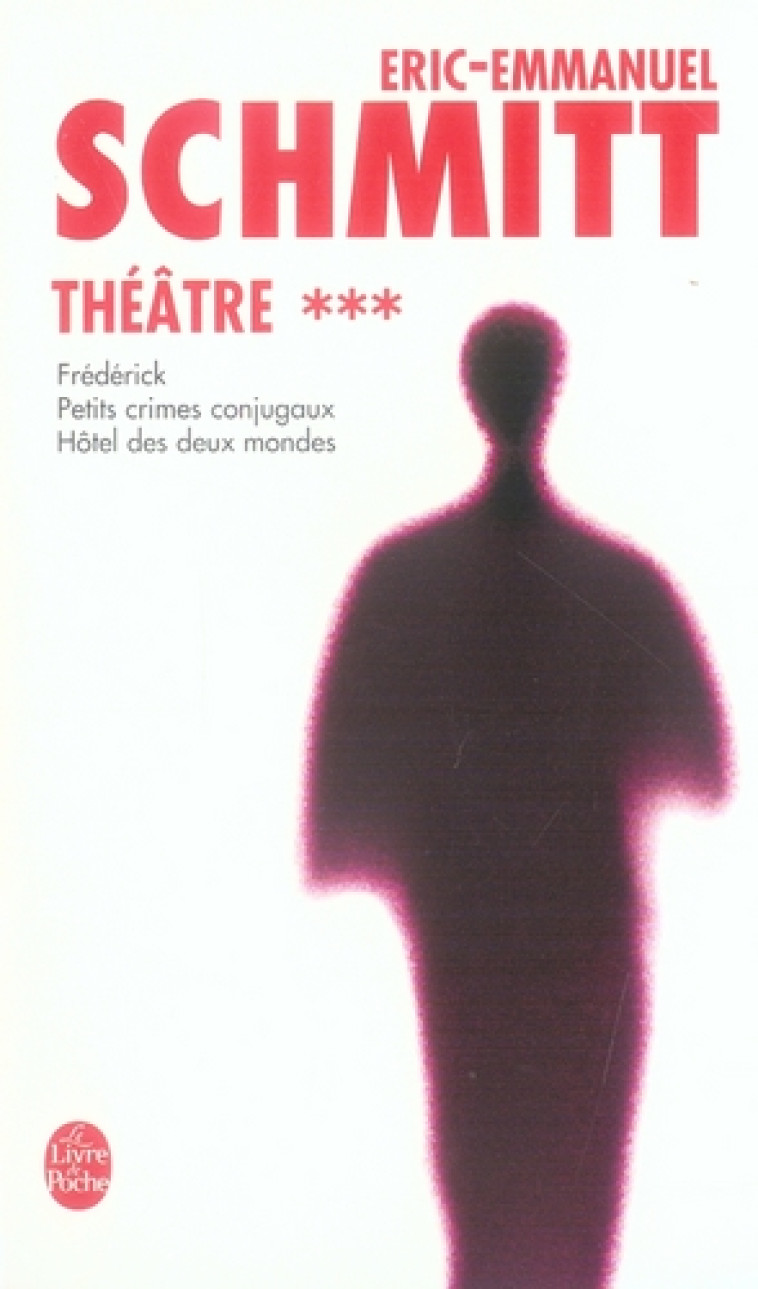 THEATRE T3 FREDERICK - SCHMITT E-E. - LGF/Livre de Poche