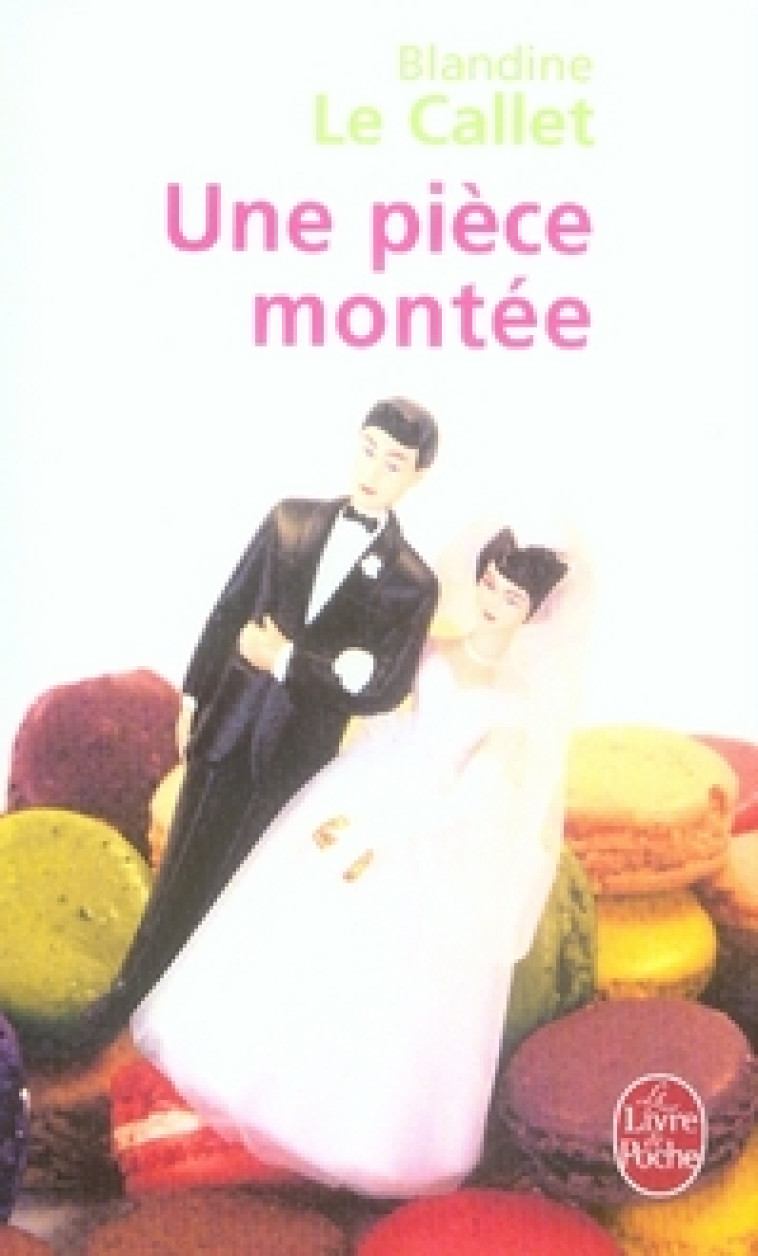 UNE PIECE MONTEE - LE CALLET BLANDINE - LGF/Livre de Poche