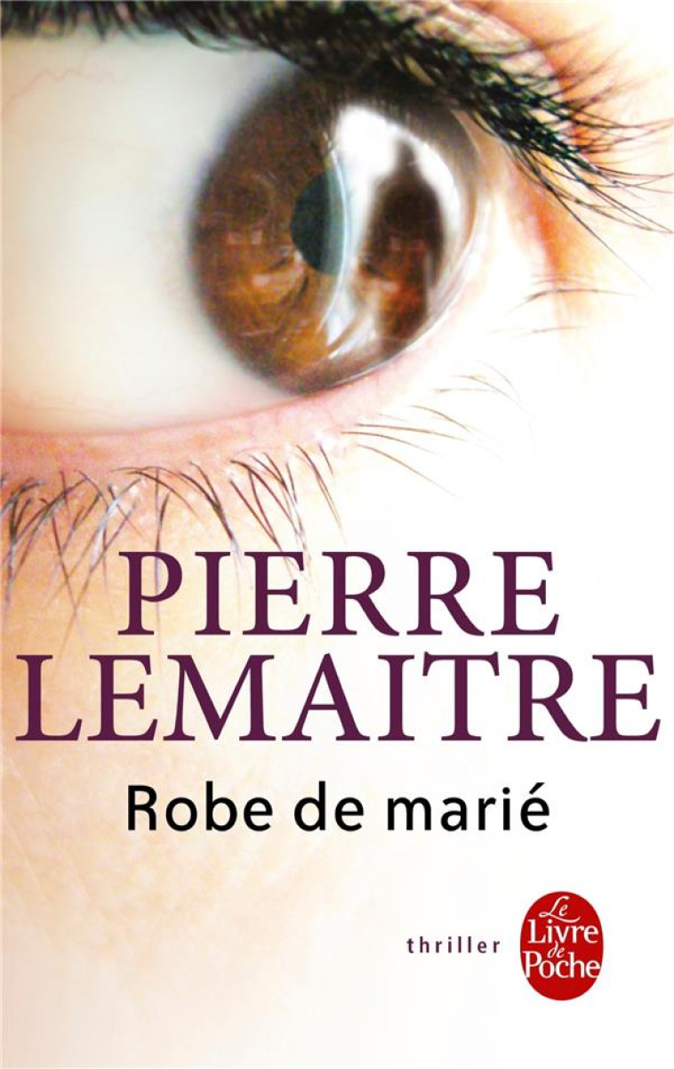 ROBE DE MARIEE - LEMAITRE PIERRE - LGF/Livre de Poche