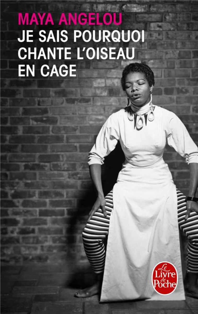 JE SAIS POURQUOI CHANTE L-OISEAU EN CAGE - ANGELOU MAYA - LGF/Livre de Poche