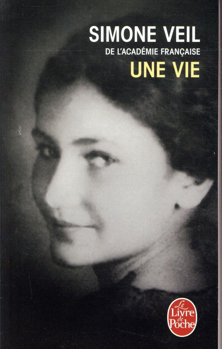 UNE VIE (TEXTE INTEGRAL) - VEIL SIMONE - LGF/Livre de Poche