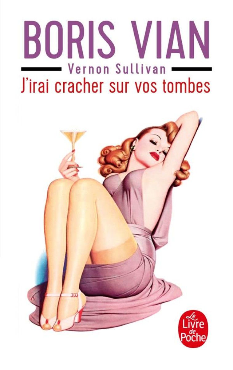 J-IRAI CRACHER SUR VOS TOMBES - VIAN BORIS - LGF/Livre de Poche