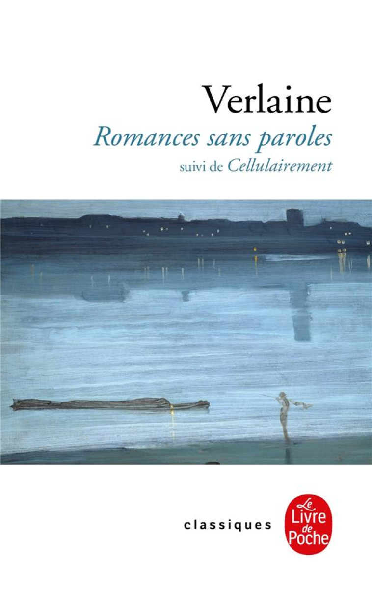 ROMANCES SANS PAROLES ET CELLU - VERLAINE PAUL - LGF/Livre de Poche