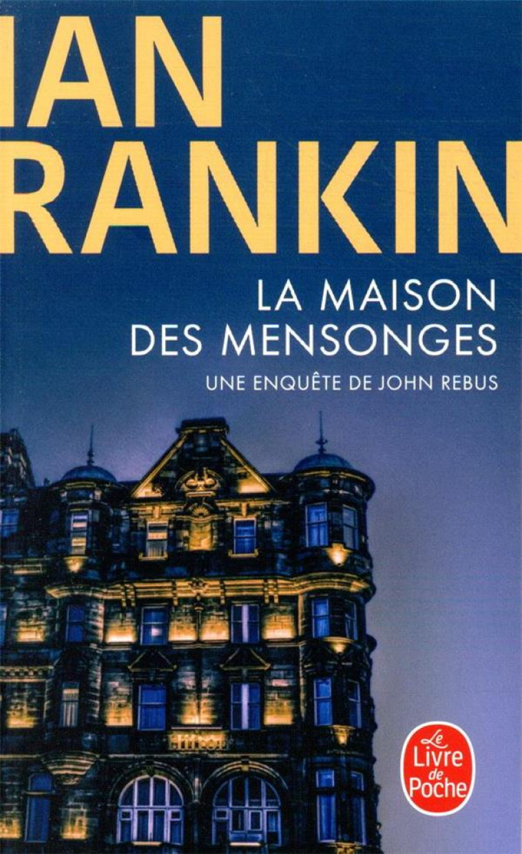 LA MAISON DES MENSONGES - RANKIN IAN - LGF/Livre de Poche