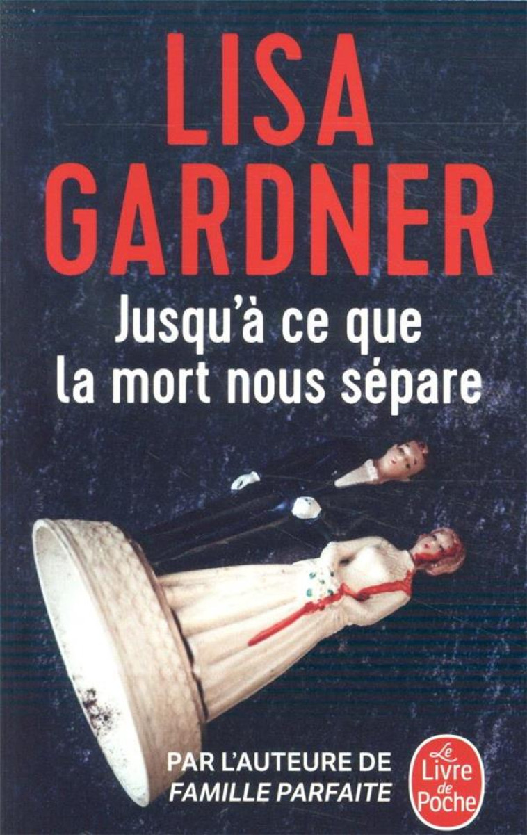 JUSQU-A CE QUE LA MORT NOUS SEPARE - GARDNER LISA - NC