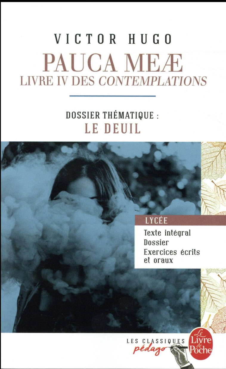 PAUCA MEAE (LES CONTEMPLATIONS - LIVRE IV) - HUGO VICTOR - Le Livre de poche