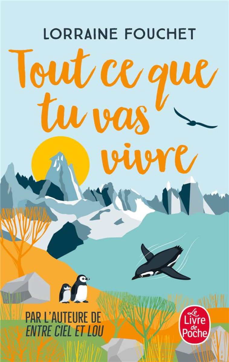 TOUT CE QUE TU VAS VIVRE - FOUCHET LORRAINE - LGF/Livre de Poche