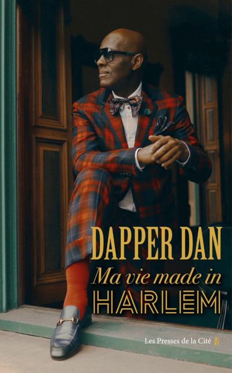 DAPPER DAN : MA VIE MADE IN HARLEM - DAY DANIEL R. - PRESSES CITE