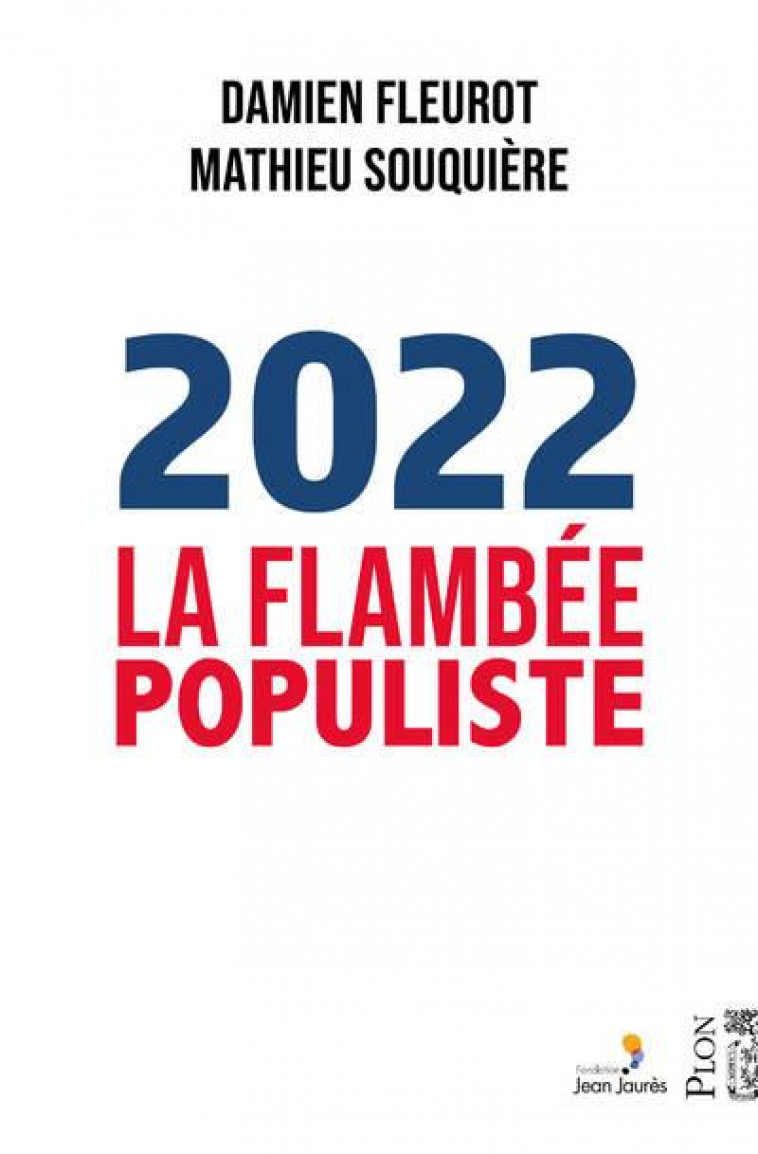 2022, LA FLAMBEE POPULISTE - SOUQUIERE/FLEUROT - PLON