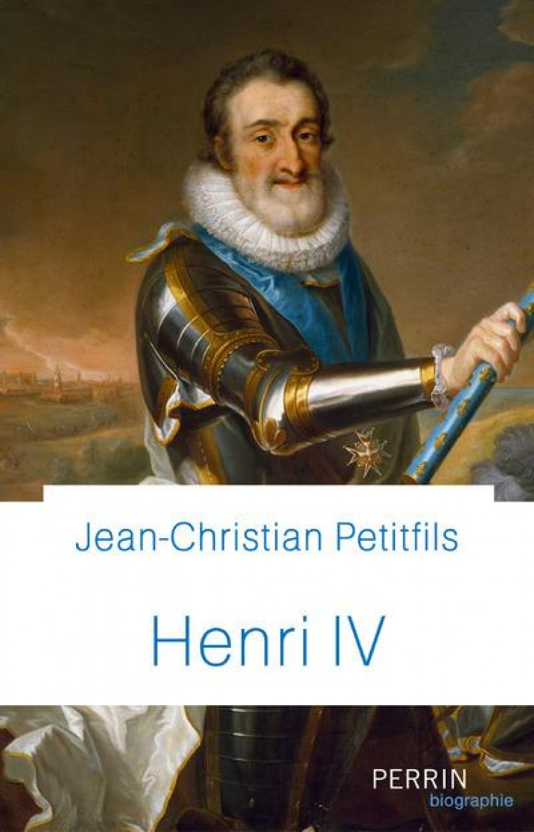 HENRI IV - PETITFILS J-C. - PERRIN
