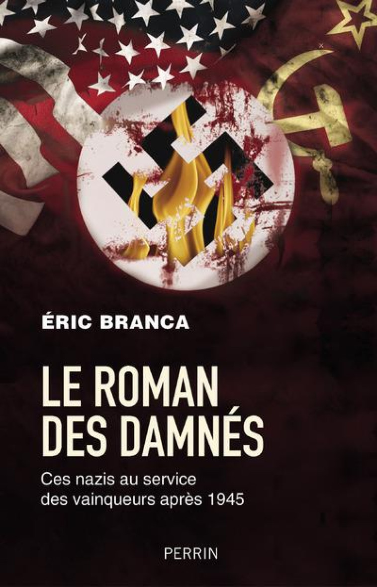 LE ROMAN NOIR DES DAMNES - BRANCA ERIC - PERRIN