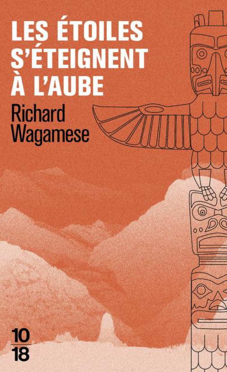 LES ETOILES S-ETEIGNENT A L-AUBE - WAGAMESE RICHARD - 10 X 18