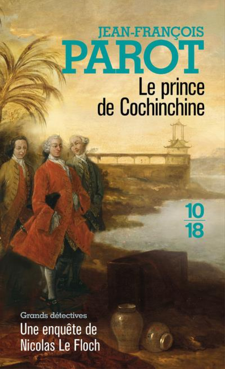 LE PRINCE DE COCHINCHINE - PAROT/HISTORIA - 10 X 18