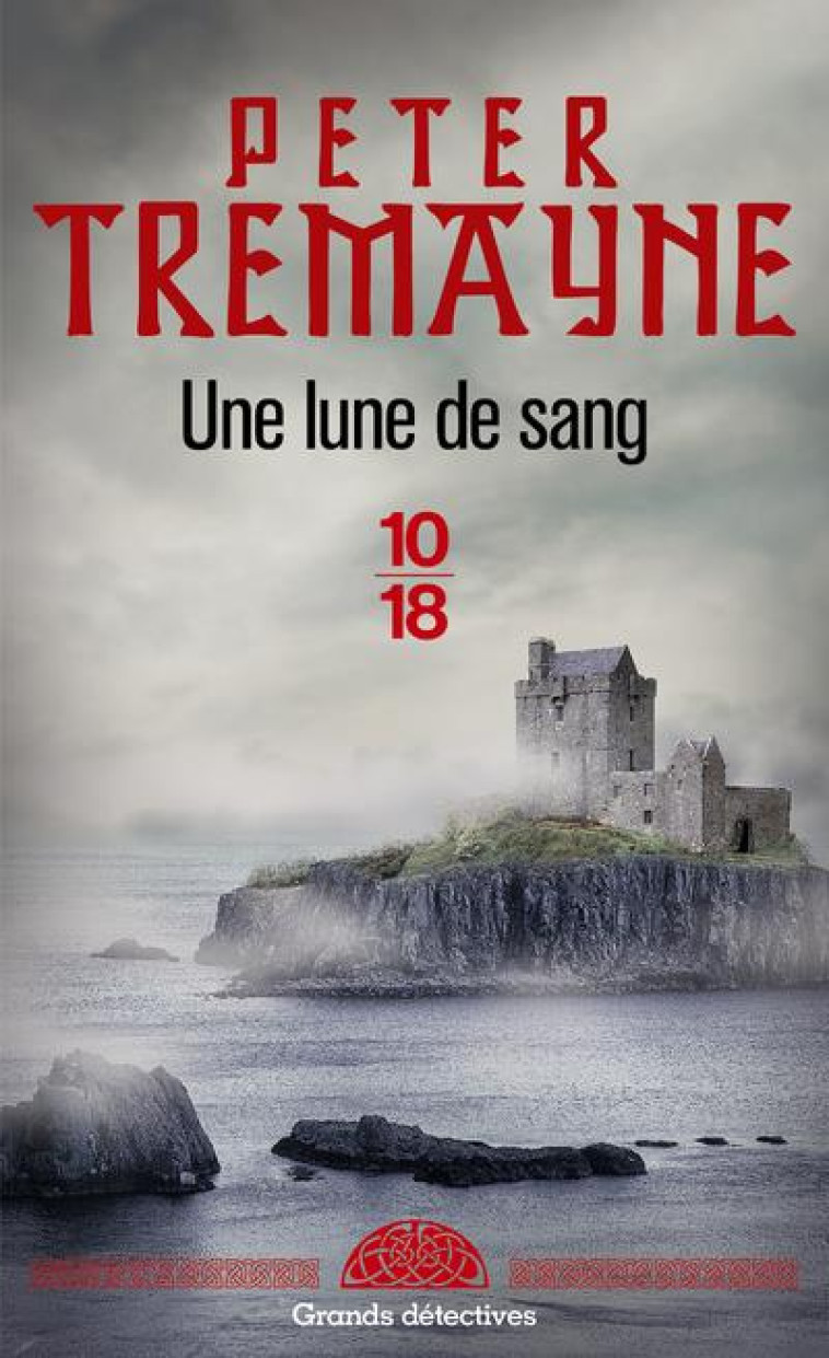 UNE LUNE DE SANG - POCHE - TREMAYNE PETER - 10 X 18